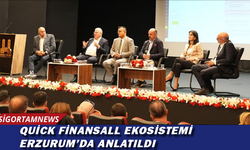 Quick Finansall Ekosistemi Erzurum'da anlatıldı