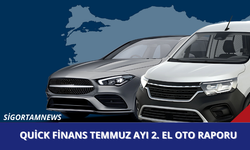 Quick Finans Temmuz Ayı 2. El Oto Raporu
