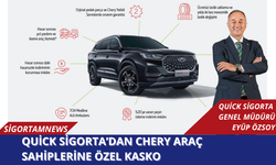 Quick Sigorta’dan Chery araç sahiplerine özel kasko