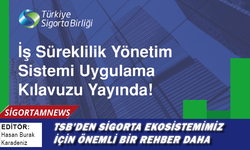 TSB’den sigorta ekosistemimiz için önemli bir rehber daha