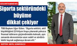 Sigorta sektöründeki büyüme dikkat çekiyor