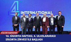 14. Sigorta Haftası, 4. Uluslararası Sigorta Zirvesi ile Başladı