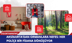 Aksigorta’dan Ormanlara Nefes