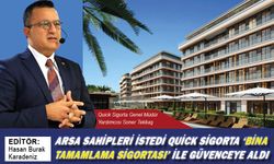 Arsa sahipleri istedi Quick Sigorta ‘Bina Tamamlama Sigortası’ ile güvenceye aldı