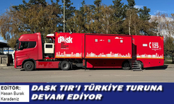 DASK TIR’ı Türkiye turuna devam ediyor