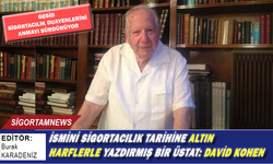 İsmini sigortacılık tarihine altın harflerle yazdırmış bir üstat: David Kohen