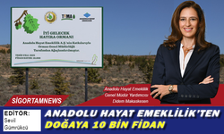 Anadolu Hayat Emeklilik’ten doğaya 10 bin fidan