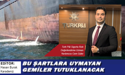 Bu şartlara uymayan gemiler tutuklanacak