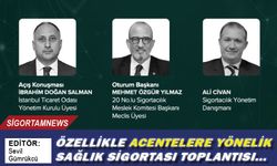 Özellikle acentelere yönelik sağlık sigortası toplantısı