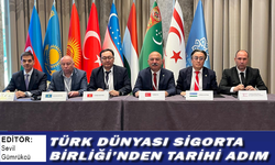 Türk Dünyası Sigorta Birliği’nden tarihi adım