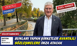Bunları yapan şirketler avantajlı sözleşmelere imza atacak
