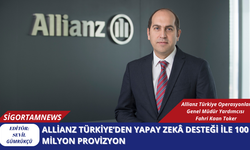 Allianz Türkiye’den yapay zekâ desteği ile 100 milyon provizyon