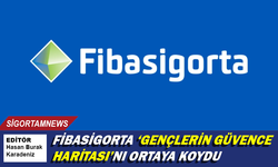 Fibasigorta ‘Gençlerin Güvence Haritası’nı ortaya koydu