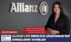 Allianz Life Emeklilik Araştırması’nın sonuçlarını yayımladı