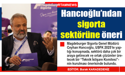 Hancıoğlu’ndan sigorta sektörüne öneri