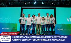 HDI Sigorta “Kahramanlar Kulübü” Acenteleriyle “Vizyon: Gelecek” Toplantısında Bir Araya Geldi