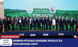 Karbon Piyasası Danışma Kurulu ilk toplantısını yaptı
