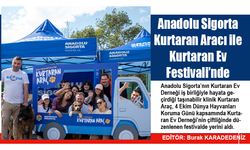 Anadolu Sigorta Kurtaran Aracı ile Kurtaran Ev Festivali’nde