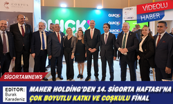 Maher Holding’den 14. Sigorta Haftası’na Çok Boyutlu Katkı ve Coşkulu Final