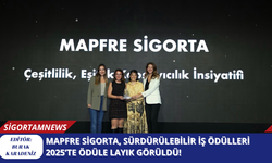 MAPFRE Sigorta, Sürdürülebilir İş Ödülleri 2025’te Ödüle Layık Görüldü!