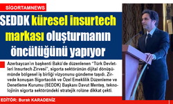 SEDDK küresel insurtech markası oluşturmanın öncüsü