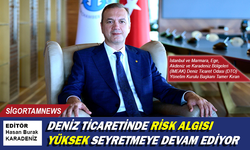 Deniz ticaretinde risk algısı yüksek seyretmeye devam ediyor