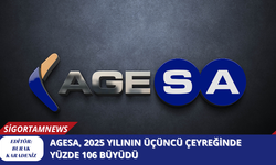 AgeSA, 2025 Yılının Üçüncü Çeyreğinde Yüzde 106 Büyüdü