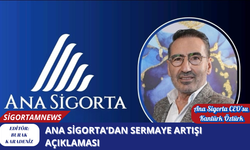 Ana Sigorta’dan sermaye artışı açıklaması