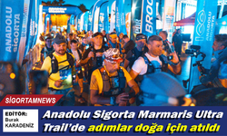 Anadolu Sigorta Marmaris Ultra Trail’de adımlar doğa için atıldı
