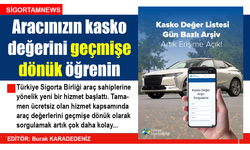 Aracınızın kasko değerini geçmişe dönük öğrenebilirsiniz