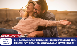 BNP Paribas Cardif Emeklilik’in BES müşterilerine özel ek katkı payı fırsatı yıl sonuna kadar devam ediyor!
