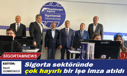 Sigorta sektöründe çok hayırlı bir işe imza atıldı