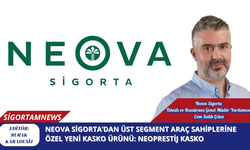 Neova Sigorta’dan Üst Segment Araç Sahiplerine Özel Yeni Kasko Ürünü: NeoPrestij Kasko