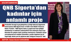 QNB Sigorta’dan kadınlar için anlamlı proje