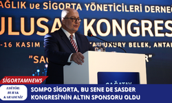 Sompo Sigorta, bu sene de SASDER Kongresi’nin altın sponsoru oldu
