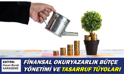 Finansal Okuryazarlık Bütçe Yönetimi ve Tasarruf Tüyoları
