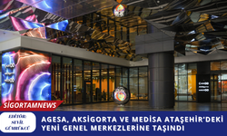 AgeSA, Aksigorta ve Medisa Ataşehir’deki Yeni Genel Merkezlerine Taşındı