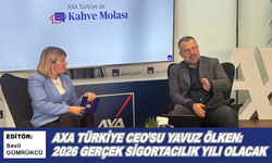 AXA Türkiye CEO’su Yavuz Ölken: 2026 Gerçek Sigortacılık Yılı Olacak