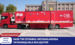 DASK Tırı İstanbul Meydanlarında Vatandaşlarla Buluşuyor