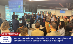 HDI International Yönetimi Gelecek Stratejilerini Değerlendirmek Üzere İstanbul’da Buluştu