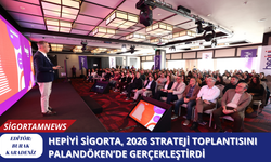 Hepiyi Sigorta, 2026 Strateji Toplantısını Palandöken’de Gerçekleştirdi