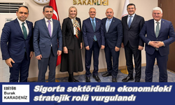 Sigorta sektörünün ekonomideki stratejik rolü vurgulandı