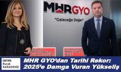 MHR GYO'dan Tarihi Rekor: 2025'e Damga Vuran Yükseliş