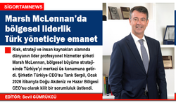 Marsh McLennan’da Bölgesel Liderlik Türk Yöneticiye Emanet