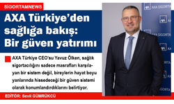 AXA Türkiye’den Sağlığa Bakış: Bir Güven Yatırımı