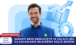 Garanti BBVA Emeklilik’te 18 yaş altı BES ile çocukların geleceğine güçlü birikim