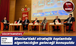 Stratejik toplantıda sigortacılığın geleceği konuşuldu