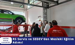 RS Servis ve SEDEV'den Mesleki Eğitim Adımı!