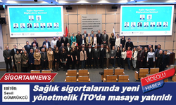 Sağlık sigortasında yeni yönetmelik İTO’da masaya yatırıldı