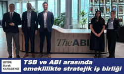 TSB ve ABI arasında emeklilikte stratejik iş birliği